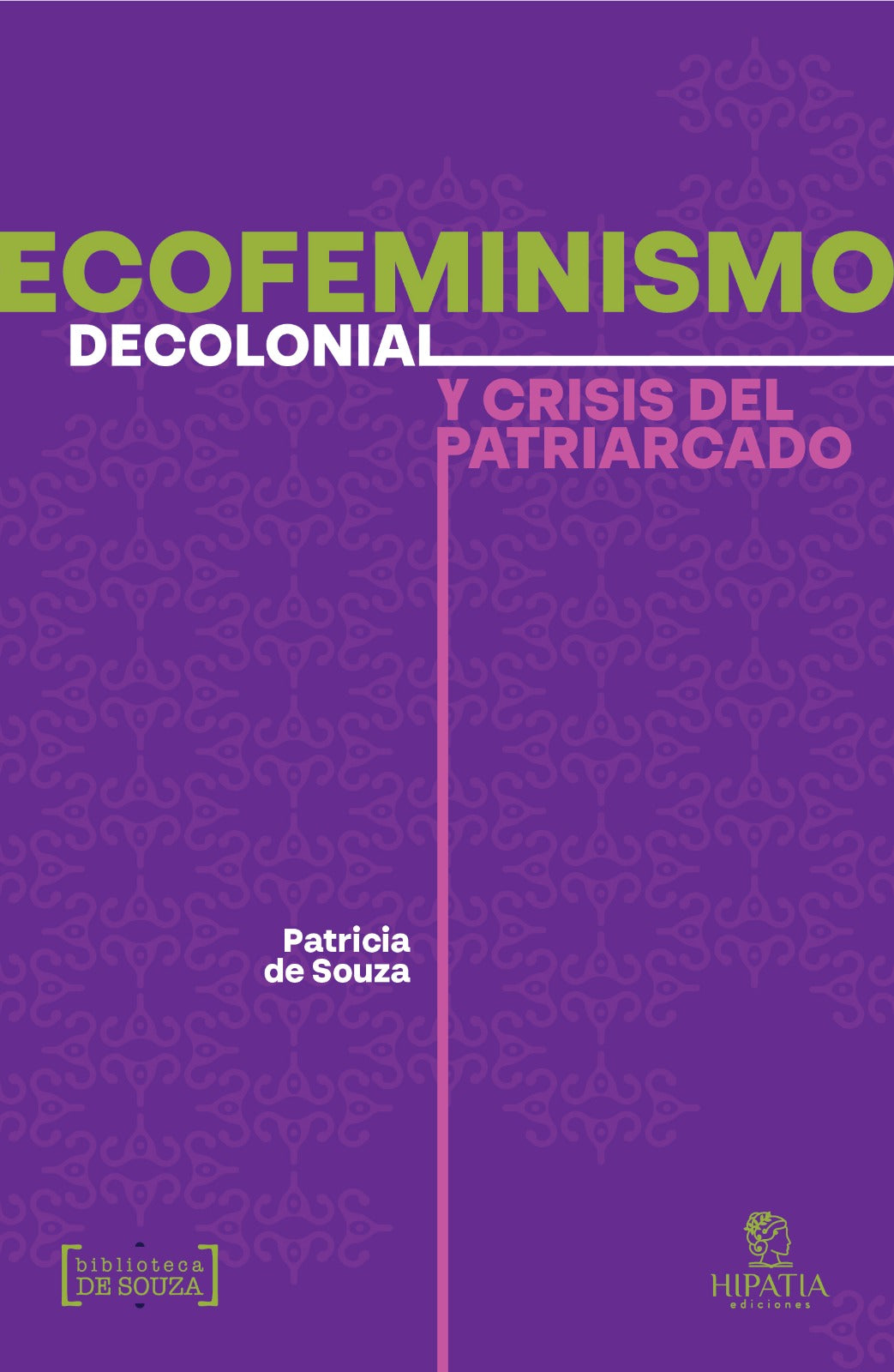 Ecofeminismo decolonial y crisis del patriarcado