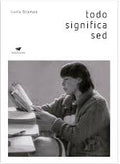 Todo significa sed